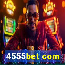 4555bet com